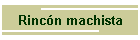Rincn machista