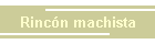 Rincn machista